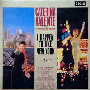 Caterina Valente With John Keating And His Orchestra - I Happen To Like New York