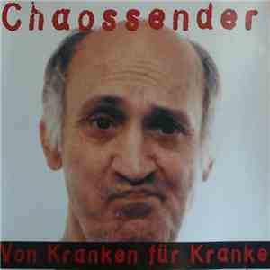 Chaossender - Von Kranken Für Kranke