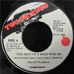 Chevell Franklin - You Should A Been With Me