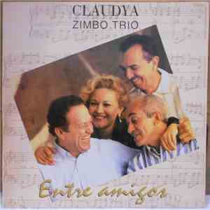 Claudya & Zimbo Trio - Entre Amigos