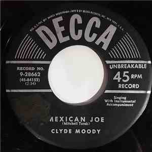 Clyde Moody - Mexican Joe / The Kind Of Love I Can't Forget