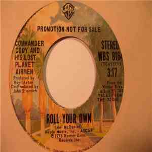 Commander Cody And His Lost Planet Airmen - Roll Your Own