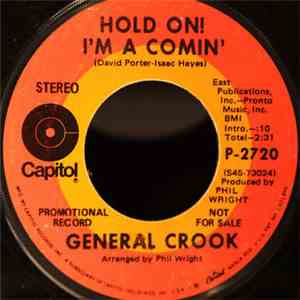 General Crook - Hold On! I'm A Comin' / When Love Leaves You Crying