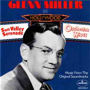 Glenn Miller And His Orchestra - Glenn Miller In Hollywood · Music From Films
