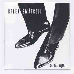 Green Småtroll - So This Night