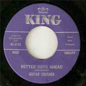 Guitar Crusher - Better Days Ahead / Weak For Your Love