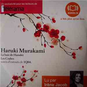 Haruki Murakami  Lu Par Irène Jacob - La Baie De Hanalei - Les Crabes, Suiv ...