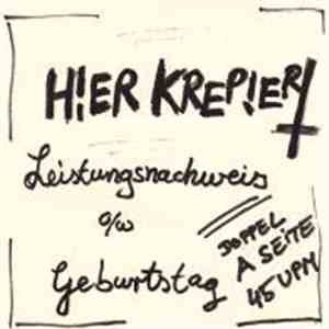 Hier Krepiert - Leistungsnachweis / Geburtstag
