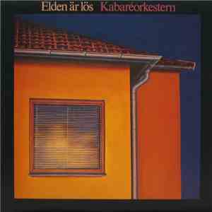 Kabaréorkestern - Elden Är Lös