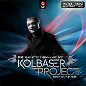 Kolbaser Project - Move To The Beat