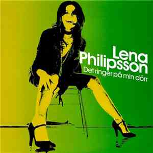 Lena Philipsson - Det Ringer På Min Dörr