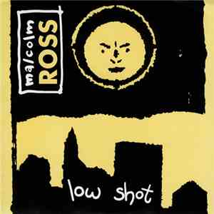 Malcolm Ross - Low Shot