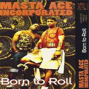 Masta Ace Incorporated - Born To Roll