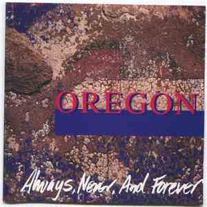 Oregon - Always, Never, And Forever
