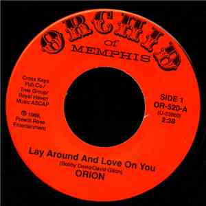 Orion  - Lay Around And Love On You / I Need You In My Life