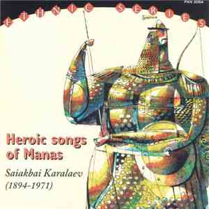 Saiakbai Karalaev - Heroic Songs Of Manas