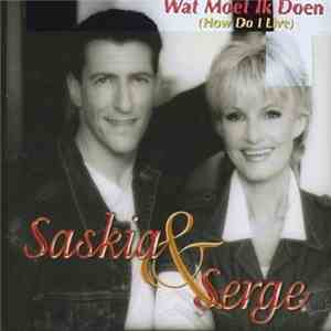 Saskia & Serge - Wat Moet Ik Doen