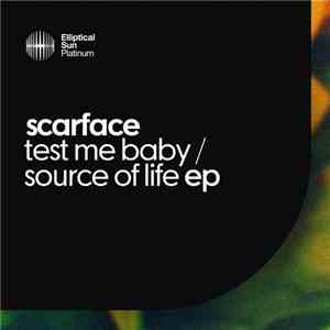 Scarface  - Test Me Baby / Source Of Life EP