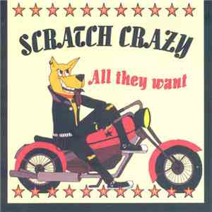 Scratch Crazy - All They Want