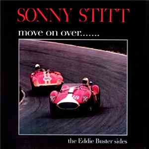 Sonny Stitt - Move On Over The Eddie Buster Sides