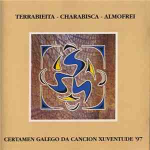 Terrabieita / Charabisca / Almofrei - Certamen Galego Da Cancion Xuventude '97