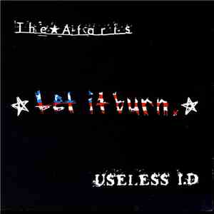 The Ataris / Useless I.D - Let It Burn