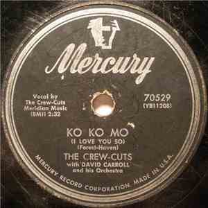 The Crew-Cuts With David Carroll And His Orchestra - Ko Ko Mo (I Love You S ...