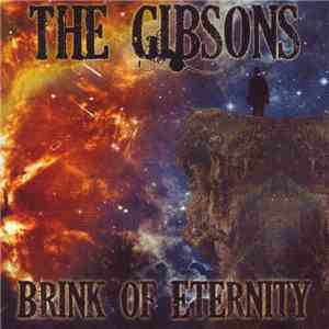 The Gibsons  - Brink Of Eternity