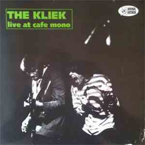 The Kliek - Live At Cafe Mono