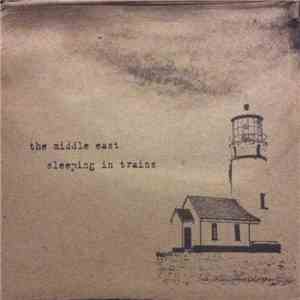 The Middle East, Sleeping In Trains - The Middle East/Sleeping In Trains - ...