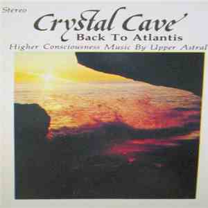 Upper Astral - Crystal Cave (Back To Atlantis)