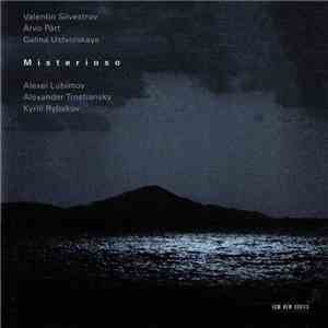 Valentin Silvestrov / Arvo Pärt / Galina Ustvolskaya - Alexei Lubimov, Alex ...