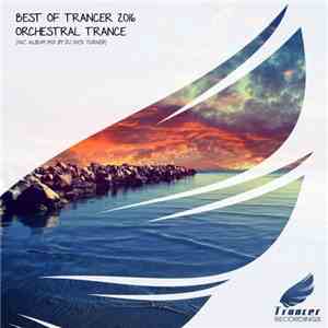 Various - Best Of Trancer 2016 Orchestral Trance