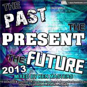 Various - The Past. The Present. The Future 2013