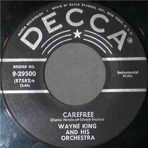 Wayne King And His Orchestra - Carefree / Blue Hours