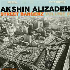 Akshin Alizadeh - Street Bangerz Volume 8