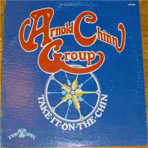 Arnold Chinn Group - Take It On The Chin