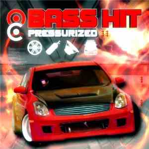 Bass Hit  - Pressurized