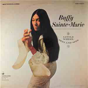 Buffy Sainte-Marie - Little Wheel Spin And Spin