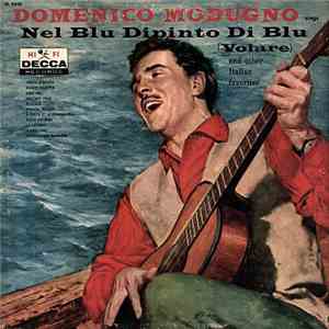 Domenico Modugno - Sings Nel Blu Dipinto di Blu ( Volare ) And Other Italia ...