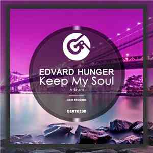 Edvard Hunger - Keep My Soul