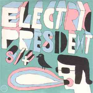 Electric President - s/t