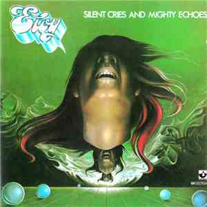 Eloy - Silent Cries And Mighty Echoes