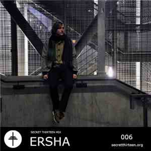 Ersha - Secret Thirteen Mix 006
