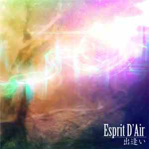 Esprit D'Air - 出逢い