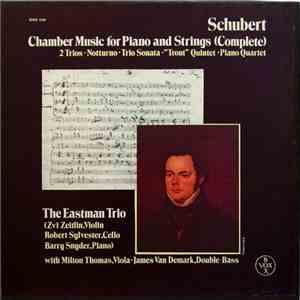 Franz Schubert, The Eastman Trio - Chamber Music for Piano & Strings (Compl ...