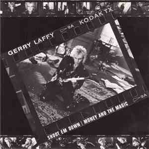 Gerry Laffy - Shoot Em Down/Money And The Magic
