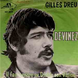 Gilles Dreu - Devinez / Il Faut Rendre Au Diable Son Violon