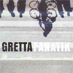 Gretta  - Fanatik