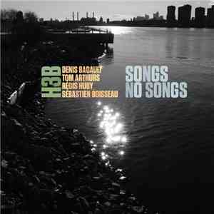 H3B - Denis Badault, Régis Huby, Tom Arthurs, Sébastien Boisseau - Songs No ...